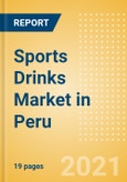 Sports Drinks (Soft Drinks) Market in Peru - Outlook to 2025; Market Size, Growth and Forecast Analytics- Product Image