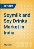 Soymilk and Soy Drinks (Dairy and Soy Food) Market in India - Outlook to 2025; Market Size, Growth and Forecast Analytics- Product Image