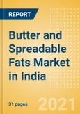 Butter and Spreadable Fats (Dairy and Soy Food) Market in India - Outlook to 2025; Market Size, Growth and Forecast Analytics- Product Image
