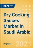 Dry Cooking Sauces (Seasonings, Dressings and Sauces) Market in Saudi Arabia - Outlook to 2025; Market Size, Growth and Forecast Analytics- Product Image