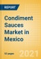 Condiment Sauces (Seasonings, Dressings and Sauces) Market in Mexico - Outlook to 2025; Market Size, Growth and Forecast Analytics - Product Thumbnail Image