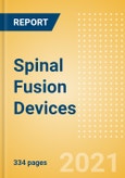 Spinal Fusion Devices - Medical Devices Pipeline Product Landscape, 2021- Product Image