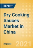 Dry Cooking Sauces (Seasonings, Dressings and Sauces) Market in China - Outlook to 2025; Market Size, Growth and Forecast Analytics- Product Image