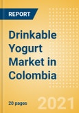 Drinkable Yogurt (Dairy and Soy Food) Market in Colombia - Outlook to 2025; Market Size, Growth and Forecast Analytics- Product Image