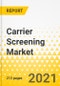 Carrier Screening Market - A Global and Regional Analysis: Focus on Type, Product, Carrier Screening Type, Technology, Indication, and Region - Analysis and Forecast, 2021-2031 - Product Thumbnail Image