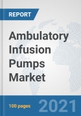 Ambulatory Infusion Pumps Market: Global Industry Analysis, Trends, Market Size, and Forecasts up to 2027- Product Image