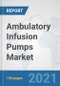 Ambulatory Infusion Pumps Market: Global Industry Analysis, Trends, Market Size, and Forecasts up to 2027 - Product Image