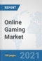 Online Gaming Market: Global Industry Analysis, Trends, Market Size, and Forecasts up to 2027 - Product Image