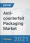 Anti-counterfeit Packaging Market: Global Industry Analysis, Trends, Market Size, and Forecasts up to 2027 - Product Thumbnail Image