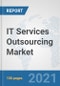 IT Services Outsourcing Market: Global Industry Analysis, Trends, Market Size, and Forecasts up to 2027 - Product Thumbnail Image