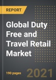 Global Duty Free and Travel Retail Market - Analysis By Location (Airlines, Airport Shops, Ferries, Others), By Product, By Region, By Country (2021 Edition): Market Insights & Forecast with Impact of COVID -19 (2021-2026)- Product Image