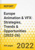 Europe Animation & VFX: Strategies, Trends & Opportunities (2022-26)- Product Image