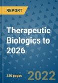 Therapeutic Biologics to 2026- Product Image