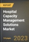 Hospital Capacity Management Solutions Market Research Report by Product, Component, Mode of Delivery, End-User, State - United States Forecast to 2027 - Cumulative Impact of COVID-19 - Product Image
