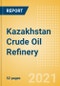 Kazakhstan Crude Oil Refinery Outlook to 2026 - Product Image
