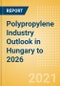 Polypropylene Industry Outlook in Hungary to 2026 - Market Size, Company Share, Price Trends, Capacity Forecasts of All Active and Planned Plants - Product Thumbnail Image