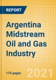 Argentina Midstream Oil and Gas Industry Outlook to 2026- Product Image