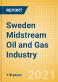 Sweden Midstream Oil and Gas Industry Outlook to 2026- Product Image