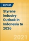 Styrene Industry Outlook in Indonesia to 2026 - Market Size, Company Share, Price Trends, Capacity Forecasts of All Active and Planned Plants - Product Image