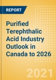 Purified Terephthalic Acid (PTA) Industry Outlook in Canada to 2026 - Market Size, Company Share, Price Trends, Capacity Forecasts of All Active and Planned Plants- Product Image