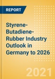 Styrene-Butadiene-Rubber (SBR) Industry Outlook in Germany to 2026 - Market Size, Company Share, Price Trends, Capacity Forecasts of All Active and Planned Plants- Product Image