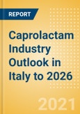 Caprolactam Industry Outlook in Italy to 2026 - Market Size, Price Trends and Trade Balance- Product Image