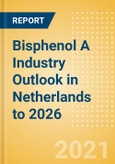 Bisphenol A Industry Outlook in Netherlands to 2026 - Market Size, Company Share, Price Trends, Capacity Forecasts of All Active and Planned Plants- Product Image