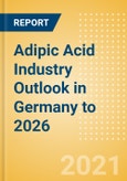 Adipic Acid Industry Outlook in Germany to 2026 - Market Size, Company Share, Price Trends, Capacity Forecasts of All Active and Planned Plants- Product Image