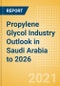 Propylene Glycol (PG) Industry Outlook in Saudi Arabia to 2026 - Market Size, Company Share, Price Trends, Capacity Forecasts of All Active and Planned Plants - Product Thumbnail Image