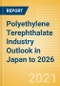 Polyethylene Terephthalate (PET) Industry Outlook in Japan to 2026 - Market Size, Company Share, Price Trends, Capacity Forecasts of All Active and Planned Plants - Product Thumbnail Image
