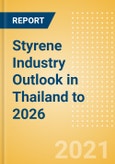 Styrene Industry Outlook in Thailand to 2026 - Market Size, Company Share, Price Trends, Capacity Forecasts of All Active and Planned Plants- Product Image