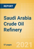 Saudi Arabia Crude Oil Refinery Outlook to 2026- Product Image