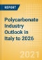 Polycarbonate Industry Outlook in Italy to 2026 - Market Size, Price Trends and Trade Balance - Product Thumbnail Image