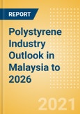 Polystyrene Industry Outlook in Malaysia to 2026 - Market Size, Company Share, Price Trends, Capacity Forecasts of All Active and Planned Plants- Product Image
