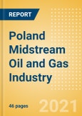 Poland Midstream Oil and Gas Industry Outlook to 2026- Product Image