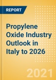 Propylene Oxide (PO) Industry Outlook in Italy to 2026 - Market Size, Price Trends and Trade Balance- Product Image