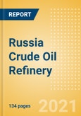 Russia Crude Oil Refinery Outlook to 2026- Product Image