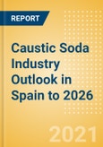 Caustic Soda Industry Outlook in Spain to 2026 - Market Size, Company Share, Price Trends, Capacity Forecasts of All Active and Planned Plants- Product Image
