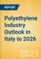 Polyethylene Industry Outlook in Italy to 2026 - Market Size, Company Share, Price Trends, Capacity Forecasts of All Active and Planned Plants - Product Thumbnail Image