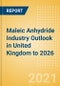 Maleic Anhydride (MA) Industry Outlook in United Kingdom to 2026 - Market Size, Price Trends and Trade Balance - Product Thumbnail Image