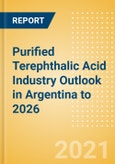Purified Terephthalic Acid (PTA) Industry Outlook in Argentina to 2026 - Market Size, Price Trends and Trade Balance- Product Image