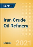 Iran Crude Oil Refinery Outlook to 2026- Product Image