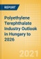 Polyethylene Terephthalate (PET) Industry Outlook in Hungary to 2026 - Market Size, Price Trends and Trade Balance - Product Thumbnail Image