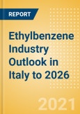 Ethylbenzene Industry Outlook in Italy to 2026 - Market Size, Company Share, Price Trends, Capacity Forecasts of All Active and Planned Plants- Product Image