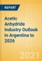 Acetic Anhydride Industry Outlook in Argentina to 2026 - Market Size, Company Share, Price Trends, Capacity Forecasts of All Active and Planned Plants - Product Thumbnail Image