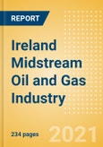 Ireland Midstream Oil and Gas Industry Outlook to 2026- Product Image