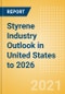 Styrene Industry Outlook in United States to 2026 - Market Size, Company Share, Price Trends, Capacity Forecasts of All Active and Planned Plants - Product Thumbnail Image