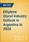 Ethylene Glycol (EG) Industry Outlook in Argentina to 2026 - Market Size, Price Trends and Trade Balance - Product Thumbnail Image