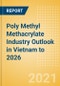Poly Methyl Methacrylate (PMMA) Industry Outlook in Vietnam to 2026 - Market Size, Price Trends and Trade Balance - Product Thumbnail Image
