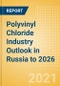 Polyvinyl Chloride (PVC) Industry Outlook in Russia to 2026 - Market Size, Company Share, Price Trends, Capacity Forecasts of All Active and Planned Plants - Product Thumbnail Image